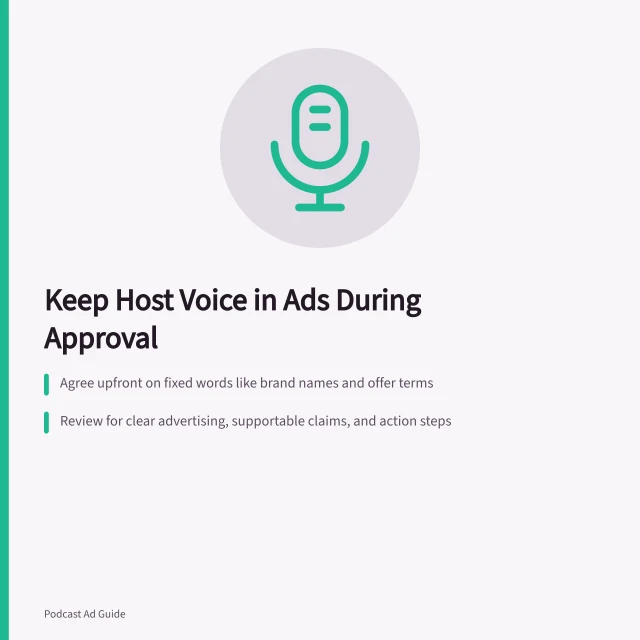 Keep Host Voice in Ads During Approval: Agree upfront on fixed words like brand names and offer terms; Review for clear advertising, supportable claims, and action steps; Give feedback with explanations to allow natural rewrites. Approving a host-read script without losing its natural voice